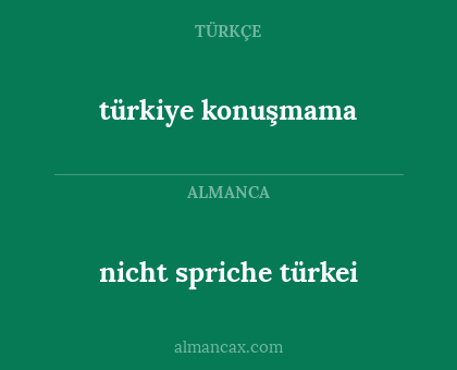 türkiye konuşmama - nicht spriche türkei