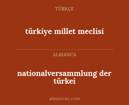 nationalversammlung der türkei - türkiye millet meclisi