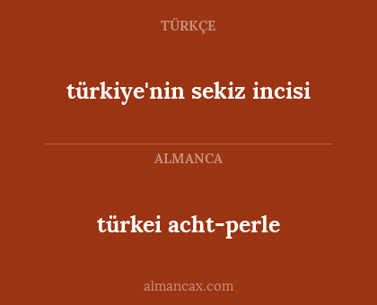 türkiye'nin sekiz incisi - türkei acht-perle