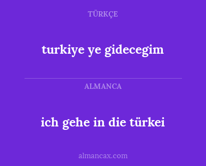 turkiye ye gidecegim - ich gehe in die türkei