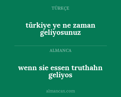 türkiye ye ne zaman geliyosunuz - wenn sie essen truthahn geliyos