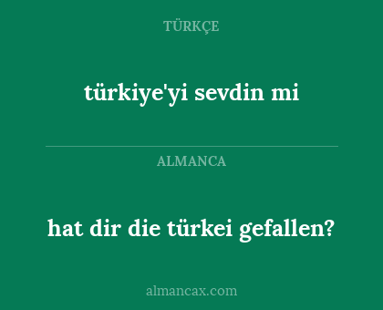 hat dir die türkei gefallen? - türkiye'yi sevdin mi