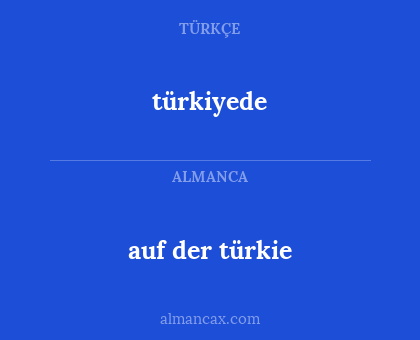 türkiyede - auf der türkie