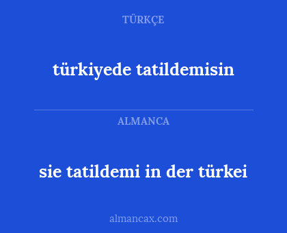 türkiyede tatildemisin - sie tatildemi in der türkei
