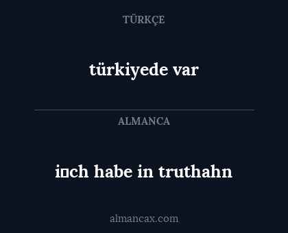 i̇ch habe in truthahn - türkiyede var