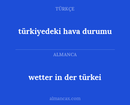 türkiyedeki hava durumu - wetter in der türkei