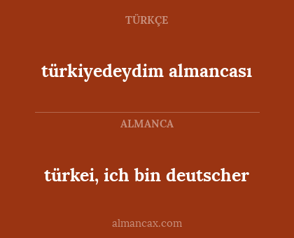 türkei, ich bin deutscher - türkiyedeydim almancası