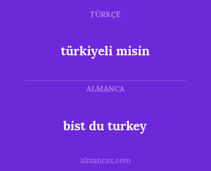 bist du turkey - türkiyeli misin