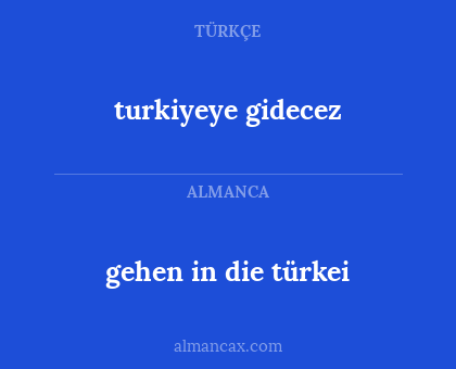 gehen in die türkei - turkiyeye gidecez
