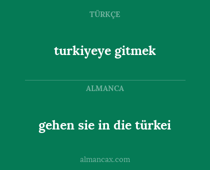 turkiyeye gitmek - gehen sie in die türkei