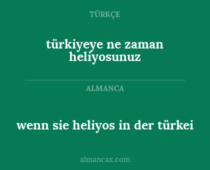 wenn sie heliyos in der türkei - türkiyeye ne zaman heliyosunuz