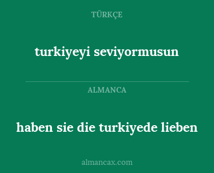 turkiyeyi seviyormusun - haben sie die turkiyede lieben