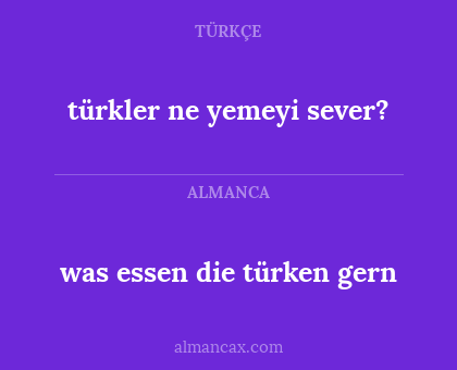 türkler ne yemeyi sever? - was essen die türken gern