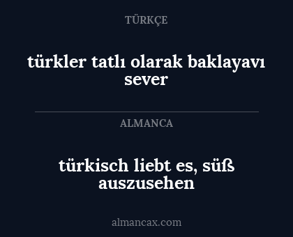 türkler tatlı olarak baklayavı sever - türkisch liebt es, süß auszusehen