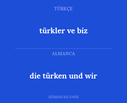 die türken und wir - türkler ve biz