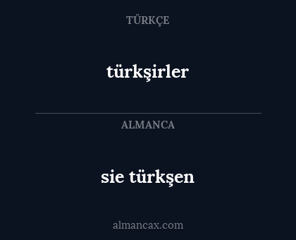 sie türkşen - türkşirler