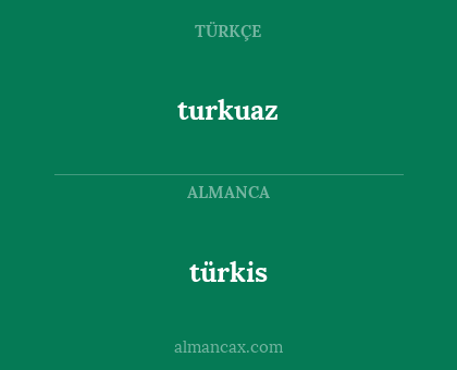 türkis - turkuaz