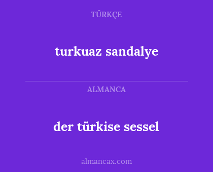 der türkise sessel - turkuaz sandalye