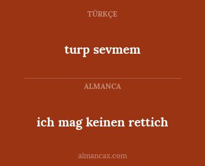 turp sevmem - ich mag keinen rettich