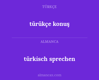 türkisch sprechen - türükçe konuş