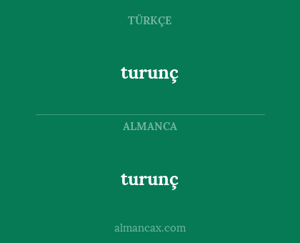 turunç - turunç