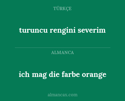 ich mag die farbe orange - turuncu rengini severim