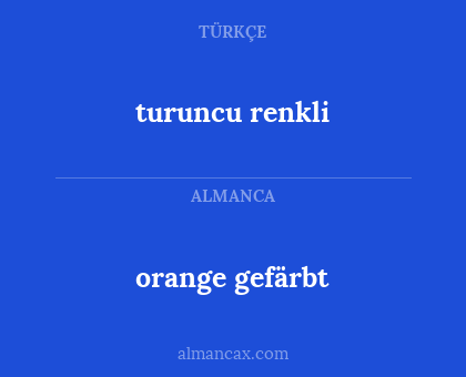 orange gefärbt - turuncu renkli