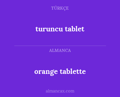orange tablette - turuncu tablet