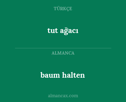 baum halten - tut ağacı