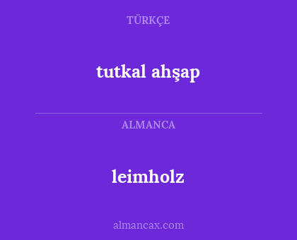tutkal ahşap - leimholz
