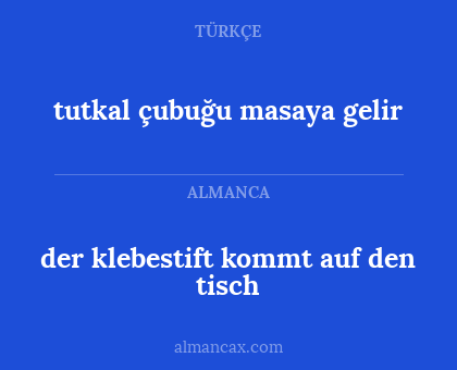 der klebestift kommt auf den tisch - tutkal çubuğu masaya gelir