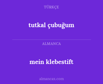 mein klebestift - tutkal çubuğum