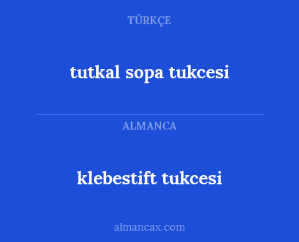 klebestift tukcesi - tutkal sopa tukcesi