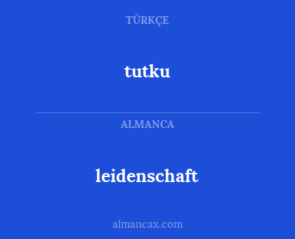 tutku - leidenschaft