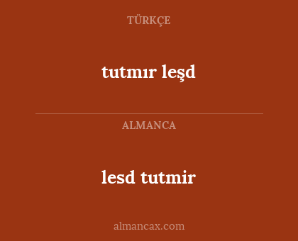 lesd tutmir - tutmır leşd