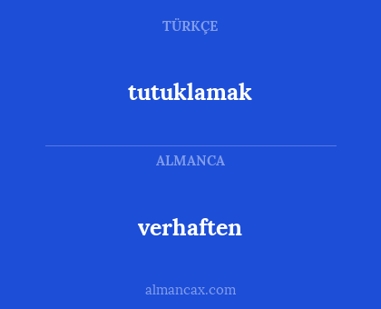 tutuklamak - verhaften