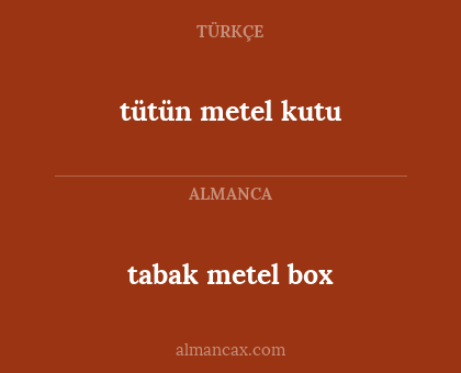 tabak metel box - tütün metel kutu