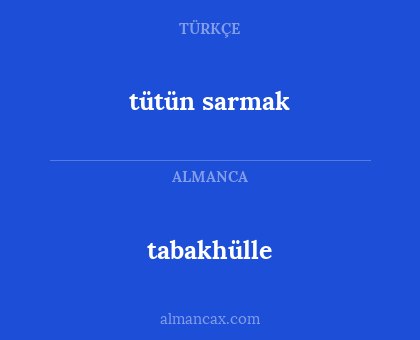 tütün sarmak - tabakhülle