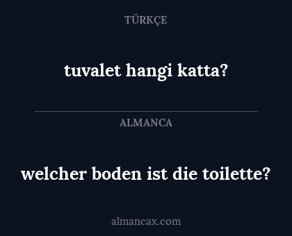welcher boden ist die toilette? - tuvalet hangi katta?