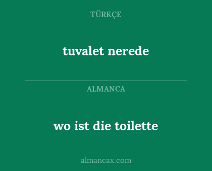wo ist die toilette - tuvalet nerede