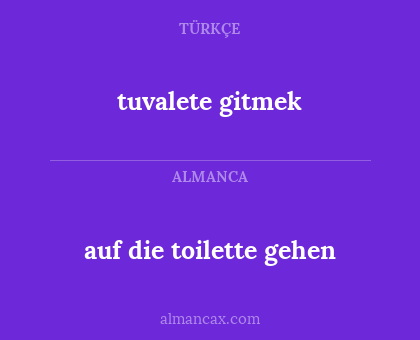 auf die toilette gehen - tuvalete gitmek