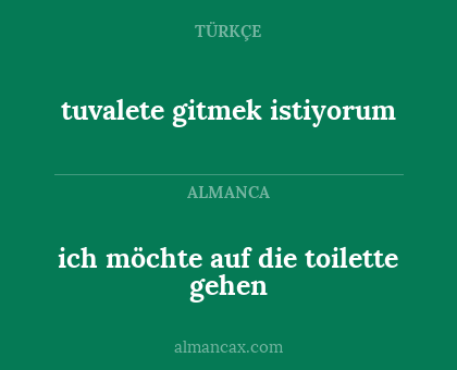 ich möchte auf die toilette gehen - tuvalete gitmek istiyorum