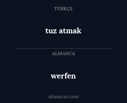 werfen - tuz atmak
