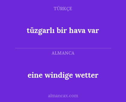 eine windige wetter - tüzgarlı bir hava var
