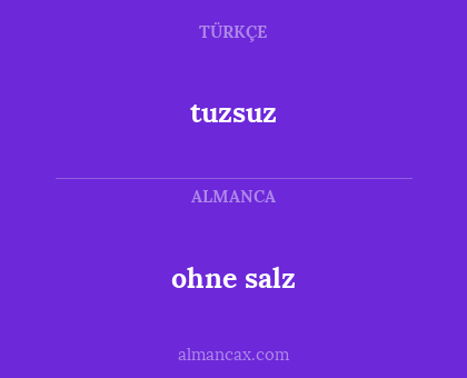 tuzsuz - ohne salz