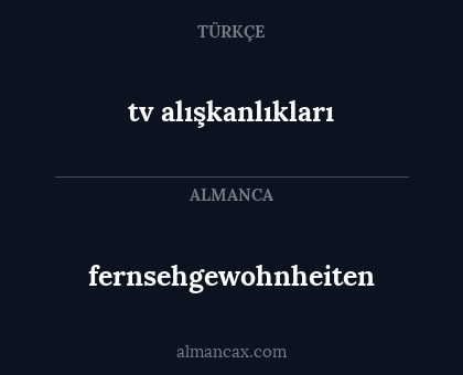 fernsehgewohnheiten - tv alışkanlıkları