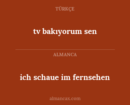 tv bakıyorum sen - ich schaue im fernsehen