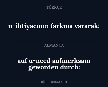 auf u-need aufmerksam geworden durch: - u-ihtiyacının farkına vararak:
