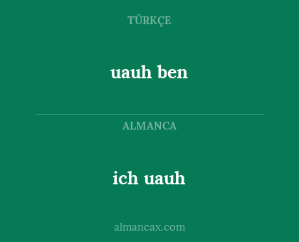 uauh ben - ich uauh