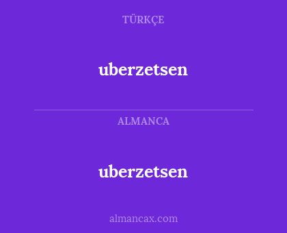 uberzetsen - uberzetsen